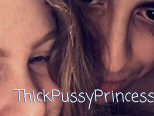 ThickPussyPrincess