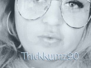 Thickkumz90