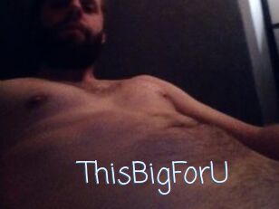 ThisBigForU