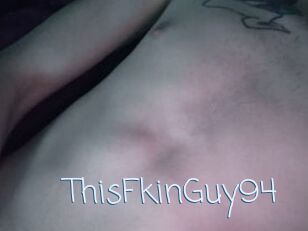 ThisFkinGuy94