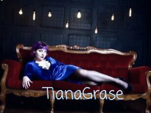 TianaGrase