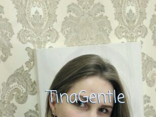 TinaGentle