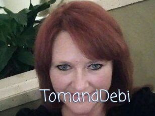 TomandDebi