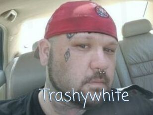 Trashywhite