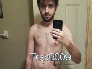 Trex6009