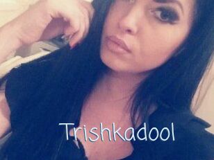 Trishkadool
