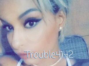 Trouble4142