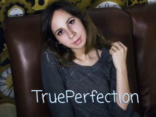 TruePerfection