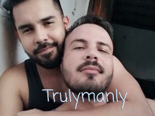 Trulymanly