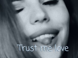 Trust_me_love