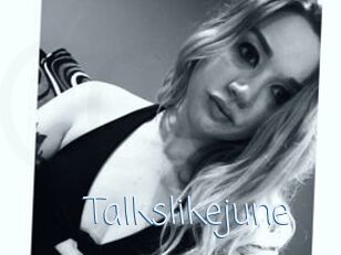 Talkslikejune