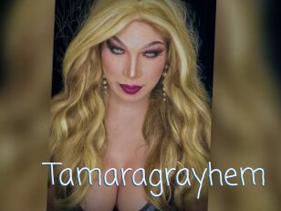 Tamaragrayhem