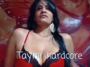 Taylor_hardcore