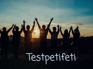 Testpetifeti