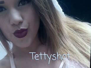 Tettyshot