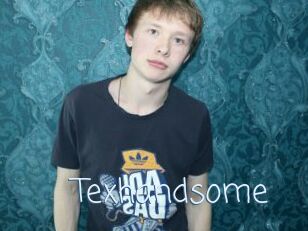 Texhandsome