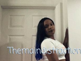 Themaindistraction