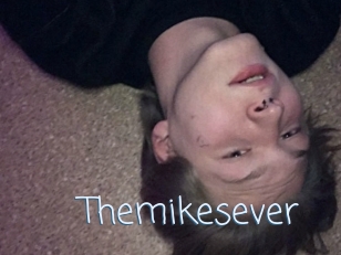 Themikesever