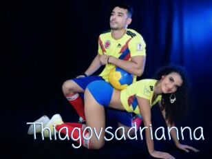 Thiagovsadrianna