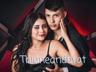 Thianeandbrat