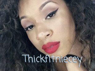 Thickfitniecey