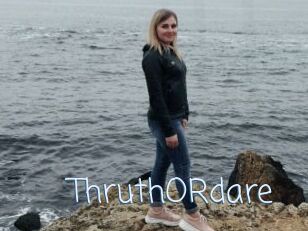 ThruthORdare