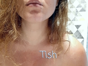 Tish