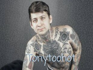 Tonytoohot