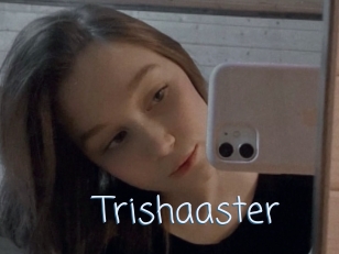 Trishaaster