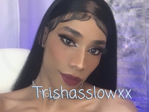 Trishasslowxx