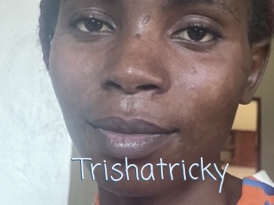 Trishatricky