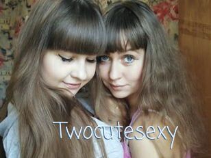 Twocutesexy