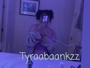 Tyraabaankzz