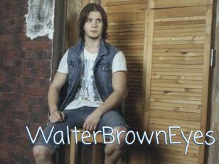 WalterBrownEyes