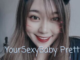 YourSexyBaby_Pretty