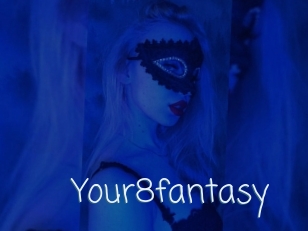 Your8fantasy