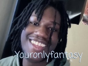 Youronlyfantasy